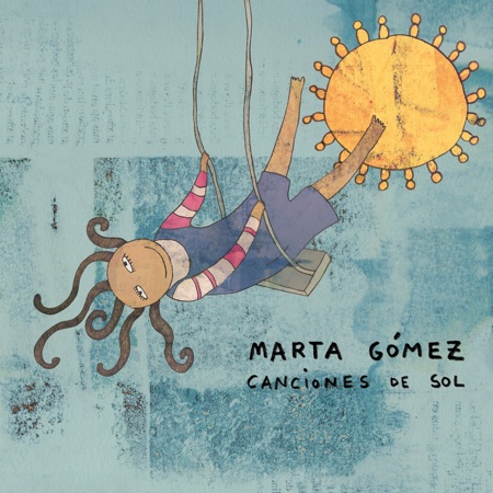 Marta Gómez – CANCIÓN DEL BEBÉ – Canciones de sol